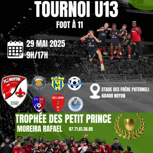 Tournoi des Petits Princes U13 à 11 du FCJ Noyon