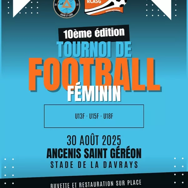Tournoi de Football Féminin 2025 U13F, U15F & U18 F du Groupement Féminin Havre et Loire – Ancenis-Saint-Géréon