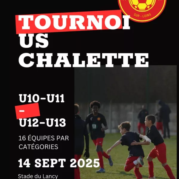 Tournoi 2025 U11 & U13 de l’US Châlette – Châlette-sur-Loing