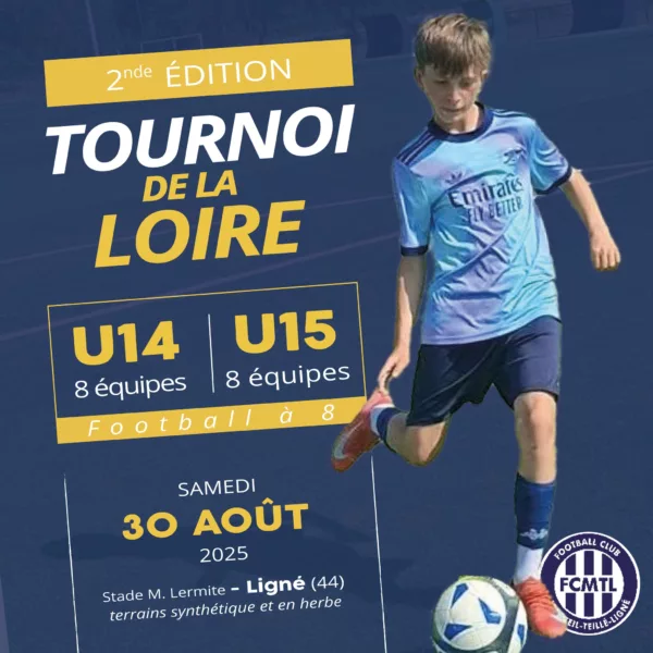 Tournoi de La Loire 2025 U14 & U15 du FC Mouzeil-Teillé-Ligné – Ligné