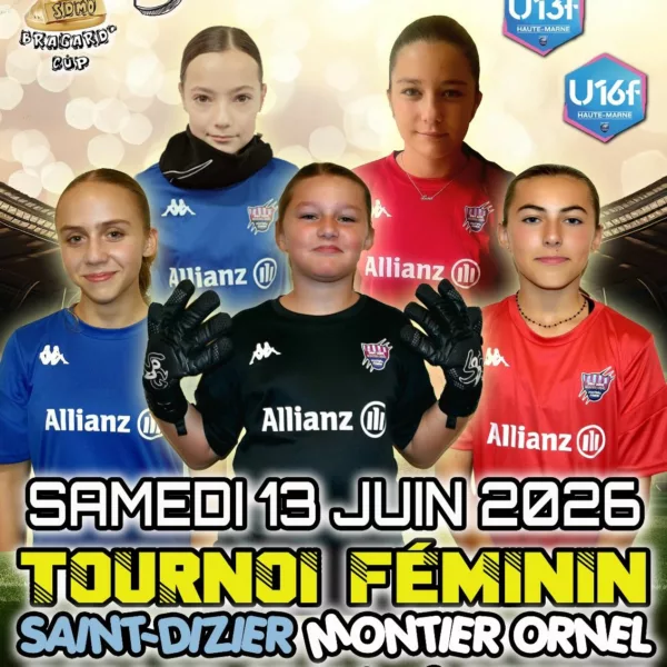 Bragard Cup 2026 U13F et U16F du Saint-Dizier Montier Ornel Football Féminin
