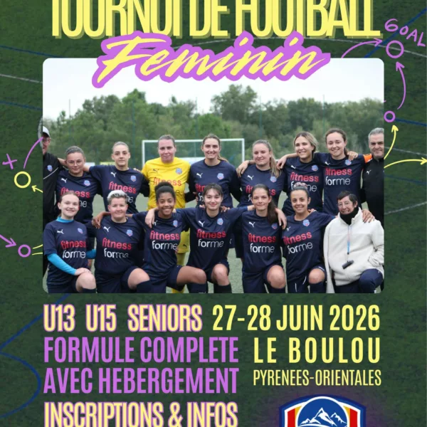 Tournoi Féminin 2026 U13F, U15F & Seniors F Le Boulou Saint Jean FC