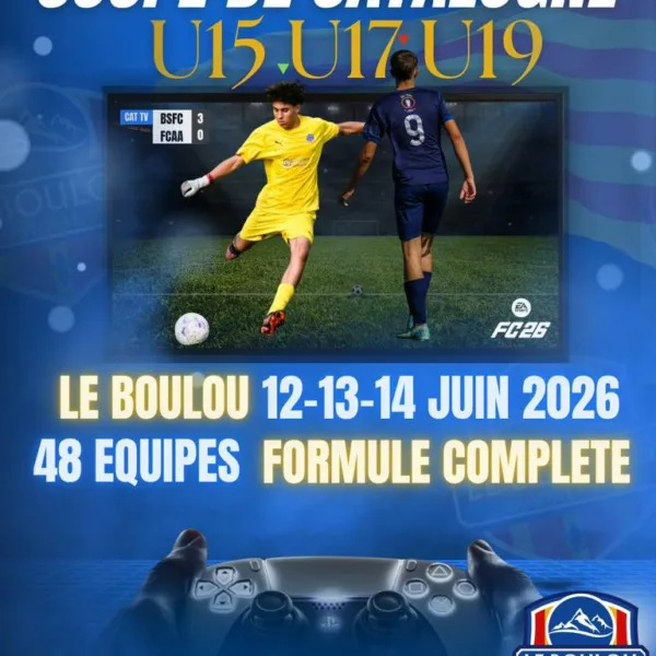Coupe de Catalogne 2026 UI15, U17 & U19 – Le Boulou Saint Jean FC