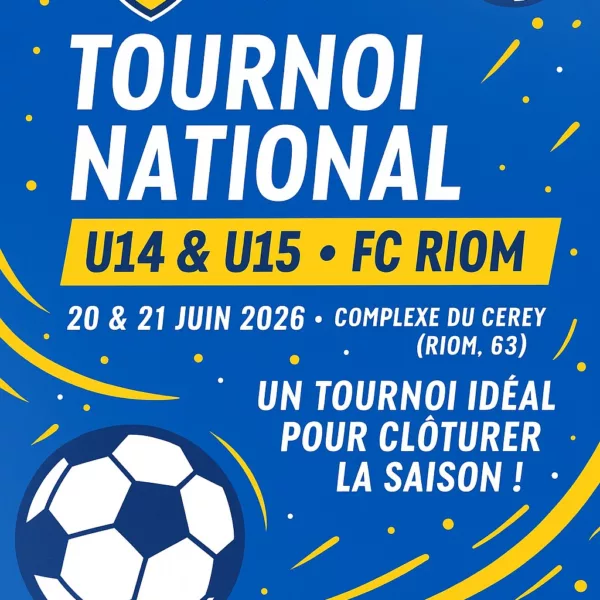 Tournoi National 2026 U14 & U15 du FC Riom