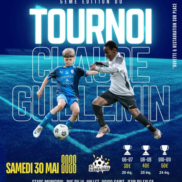Tournoi Claude GUILLEMIN 2026 U7, U9 & U11 de l’ES Saint-Jean-du-Falga