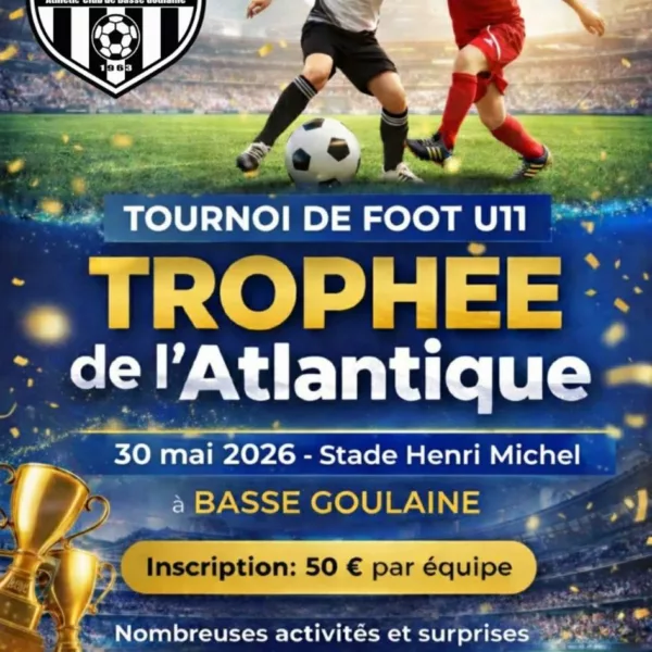 Trophée de l&rsquo;Atlantique 2026 U11 de l&rsquo;AS Basse-Goulaine