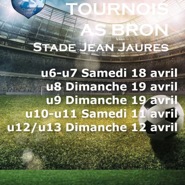 Tournoi 2026 U8 & U9 de l&rsquo;AS Bron