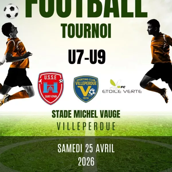 Tournoi 2026 U7 & U9 de l&rsquo;Entente Football SC Villeperdue / U.S Saint Epain / FC Étoile FC Etoile Verte – Villeperdue